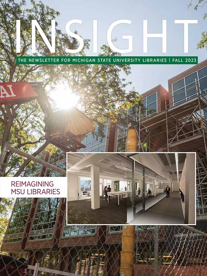 Fall 2023 Insight: The Newsletter of MSU Libraries