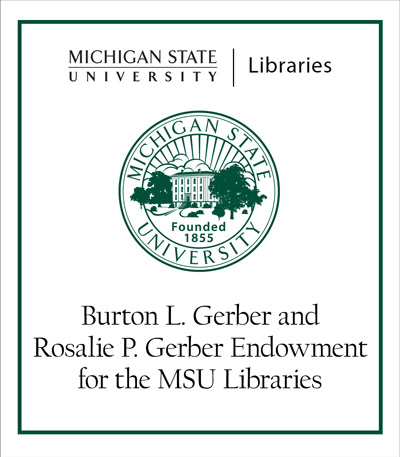 Bookplate honoring: Burton L. Gerber and Rosalie P. Gerber Endowment for the MSU Libraries